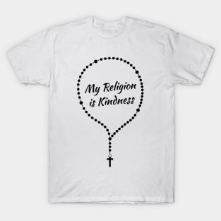 'My Religion Is Kindness' Radical Kindness Shirt T-Shirt